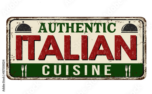 Authentic Italian cuisine vintage rusty metal sign