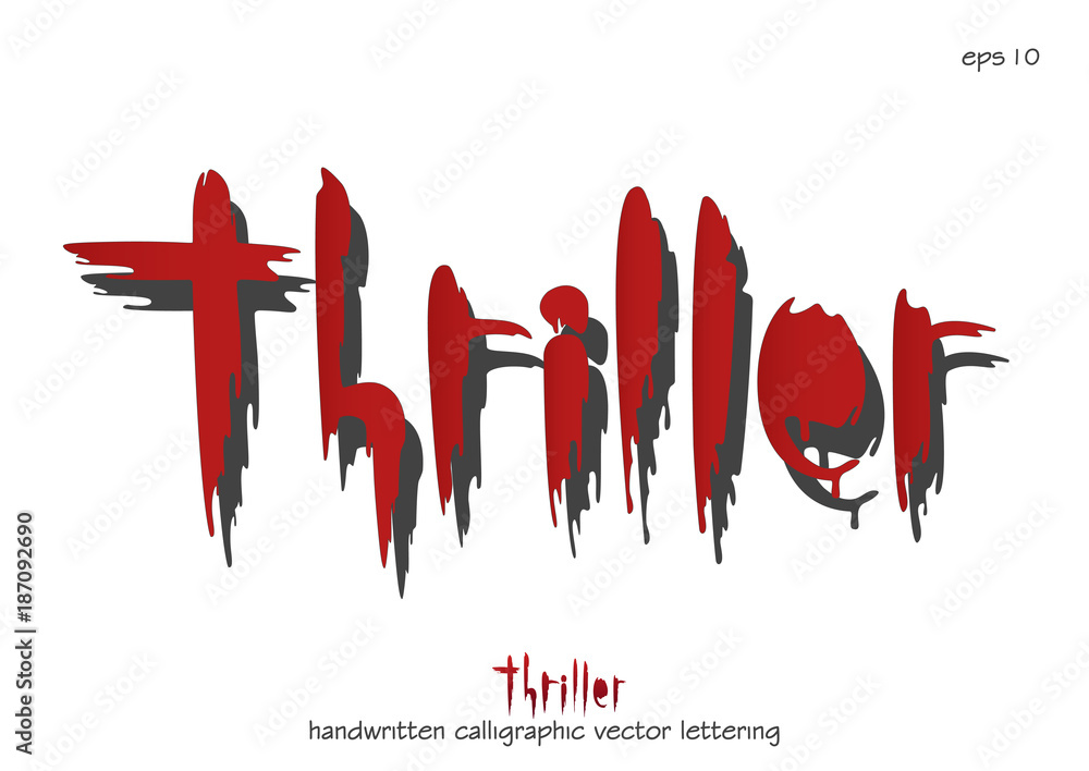 Vector lettering inscription "Thriller". Red letters written with blood with shadow on a white background. - obrazy, fototapety, plakaty 