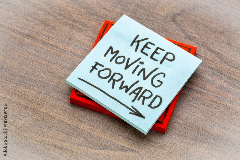 keep moving forward reminder note keep moving forward reminder note