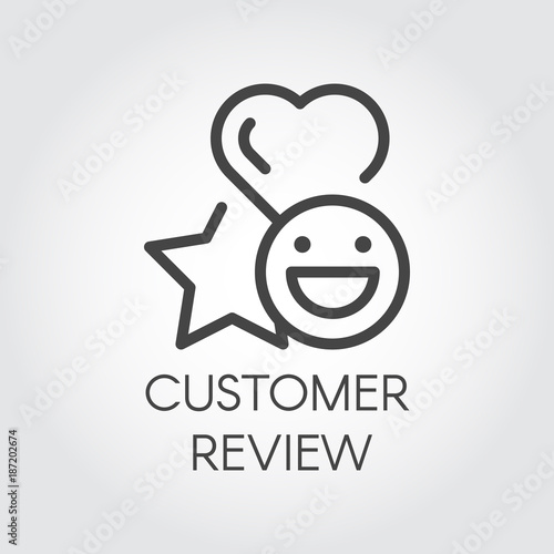 Customer review line icon. Star, heart and positive emotions smile signs. Feedback concept symbols. Evaluation of service, sticker for chat, messenger. Labels of expressions of approval. Vector