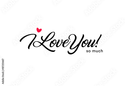 I love you so much beautiful lettering, text with small red heart. Valentine card for the holy valentine's day, love symbol.