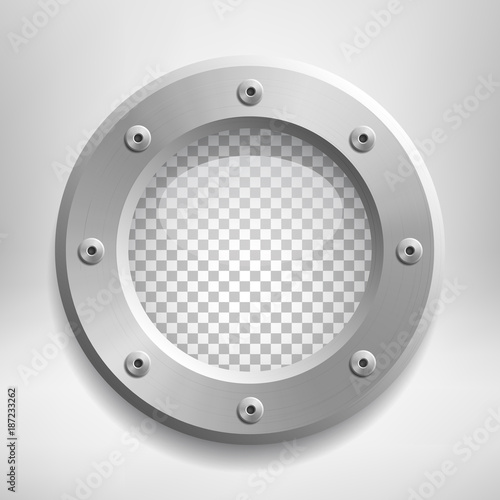Metal porthole with transparent glass. Place your design on separate layer under the window. Vector illustration.