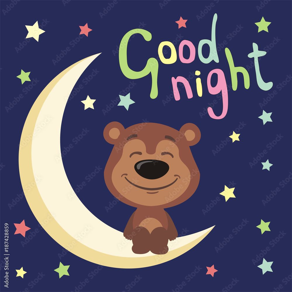 Good night! Funny teddy bear in cartoon style sitting on moon ...