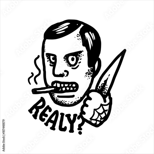 Etched vector illustration. Engraved sticker. Dark humor jokes. Contemporary street art work. Hand drawn sketch of a really angry gangster threatening with a knife.