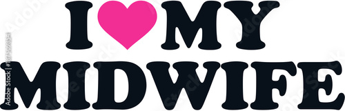 I love my midwife