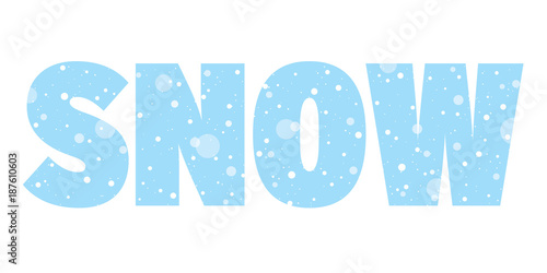 Seasonal banner with word snow. Concept of snowing