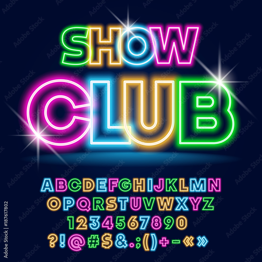 Vector bright Neon poster Show Club with Sparkling Stars. Set of Colorful Glowing Alphabet Letters, Numbers and Symbols Vector bright Neon poster Show Club with Sparkling Stars. Set of Colorful Glowing Alphabet Letters, Numbers and Symbols