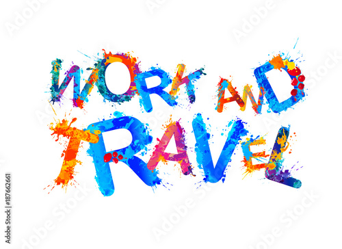 Work and travel. Splash paint