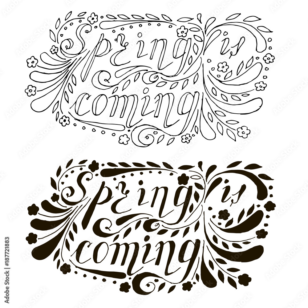 Hand drawn monochrome lettering Spring is coming, swirls, flowers stock vector illustration
