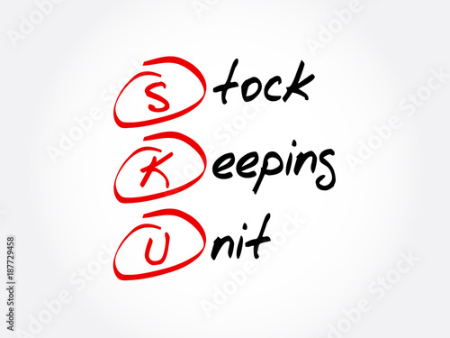 SKU - Stock Keeping Unit acronym, business concept background