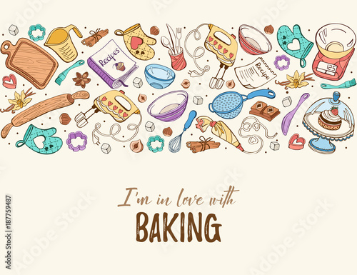 I am in love with baking. Baking tools in horizontal composition. Recipe book background concept. Poster with hand drawn kitchen utensils.