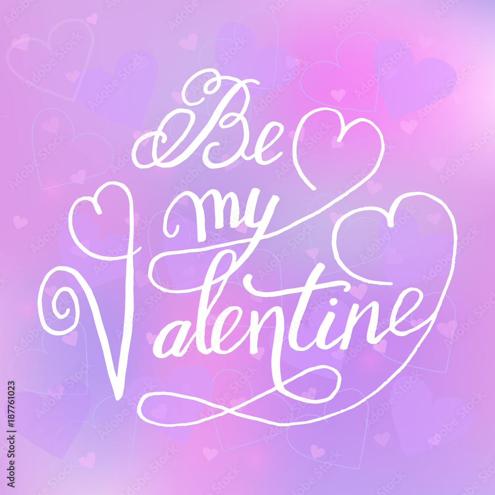  Greeting card with lettering  Be my valentine on a pink background. Vector