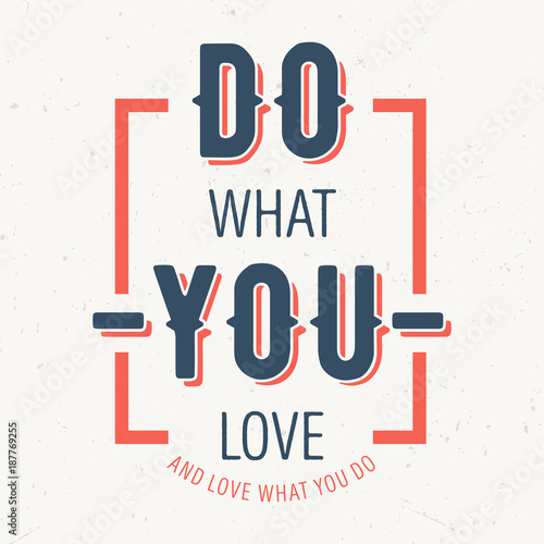 Love What You Do 