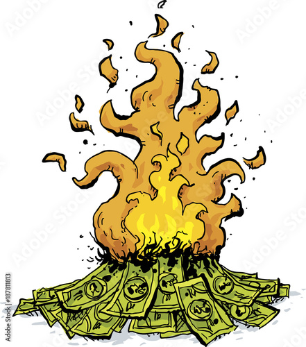 A cartoon of a pile of cash money burning in a huge fire.