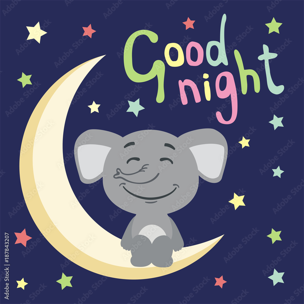 Good night! Funny elephant in cartoon style sitting on moon.