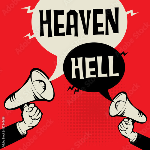 Megaphone Hand with text Heaven versus Hell