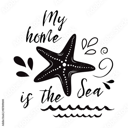 Sea flyer with inspirational quote, sea star, wave. Vector travel typographic banner. summer sign, phrase, label.