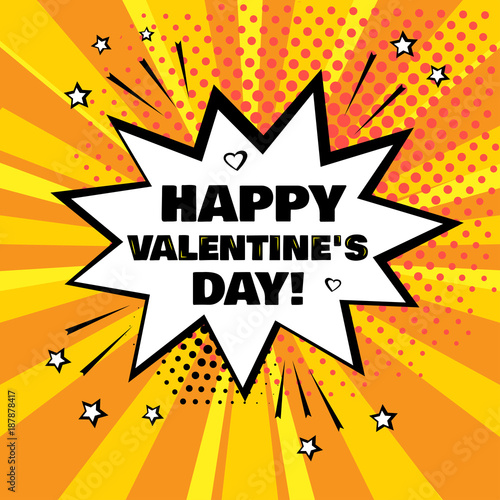 White comic bubble with Happy Valentine's Day word on orange background. Comic sound effects in pop art style. Vector illustration.