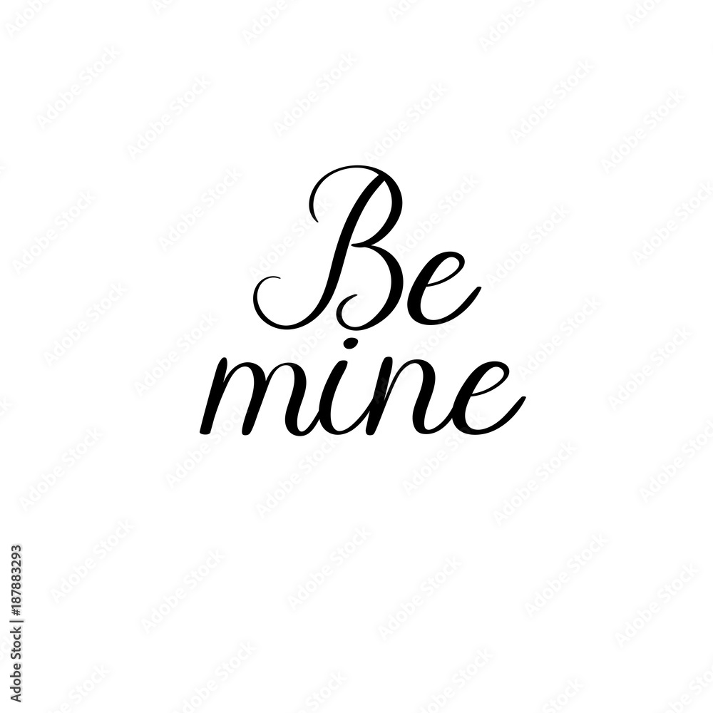 Be mine hand lettering inscription. Valentines Modern Calligraphy. Thank You Greeting Card. Vector Illustration. Isolated on White Background