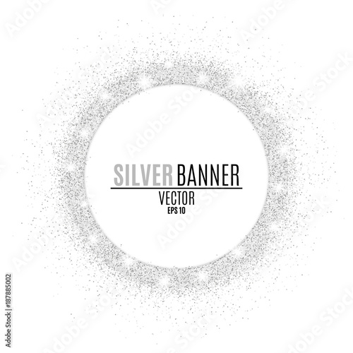 Round silver banner from glitters. Luxury background for your design. Vector