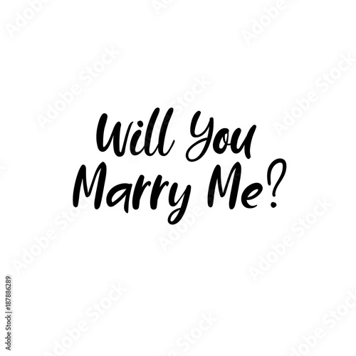 Will You Marry Me Hand Lettering Greeting Card. Modern Calligraphy. Vector Illustration. Wedding decor