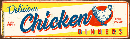 Vintage metal sign - Delicious Chicken Dinners - Vector EPS 10 - Grunge and rusty effects can be easily removed for a cleaner look.