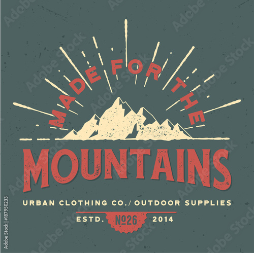 Made For The Mountains - Tee Design For Print