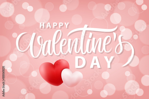 Happy Valentines Day romantic background with hand drawn lettering and realistic hearts. 14 february holiday greetings. Vector Illustration.