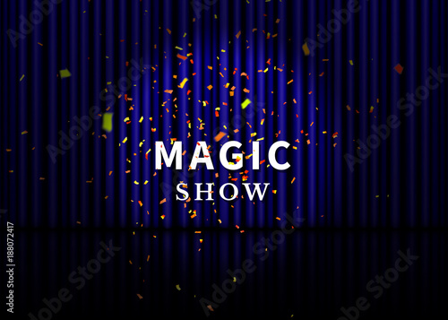 Theater stage with blue curtain, spotlight, reflection and confetti. Magic Show poster. Vector