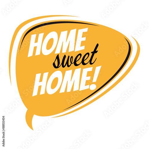 home sweet home retro speech bubble