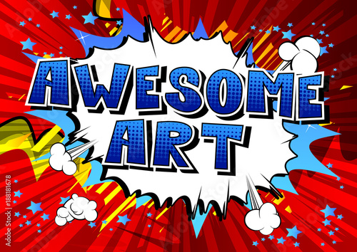 Awesome Art - Comic book style word on abstract background.