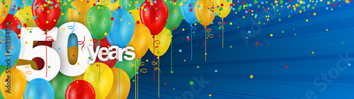 50 YEARS - HAPPY BIRTHDAY/ANNIVERSARY BANNER WITH COLOURFUL BALLOONS
