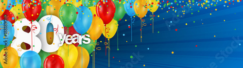 80 YEARS - HAPPY BIRTHDAY/ANNIVERSARY BANNER WITH COLOURFUL BALLOONS