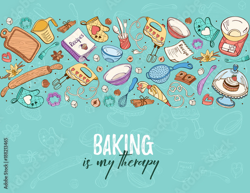 Baking is my therapy. Baking tools in horizontal composition. Recipe book background concept. Poster with hand drawn kitchen utensils.