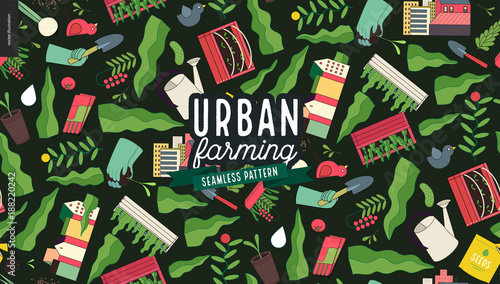 Urban farming, gardening or agriculture seamless pattern.