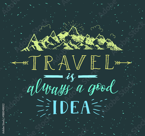 Mountain and forest. Vector hand drawn travel illustration for t-shirt print or poster with hand-lettering quote.