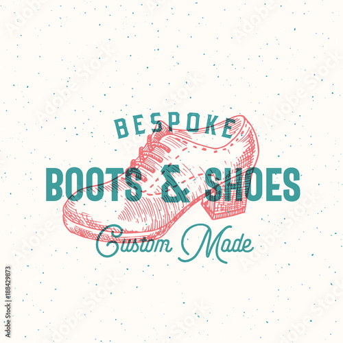 Bespoke Boots and Shoes Retro Vector Sign, Symbol or Logo Template. Women Shoe Illustration and Vintage Typography Emblem. Press or Print Effect Card with Shabby Texture.