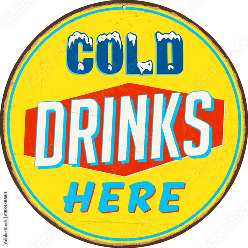 Vintage Metal Sign - Cold Drinks Here - Vector EPS10. Grunge effects can be easily removed for a cleaner look.