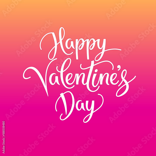 Happy Valentine s day typographic lettering greeting card. Valentines day text on vibrant gradient background. All lovers day. Vector illustration. EPS 10