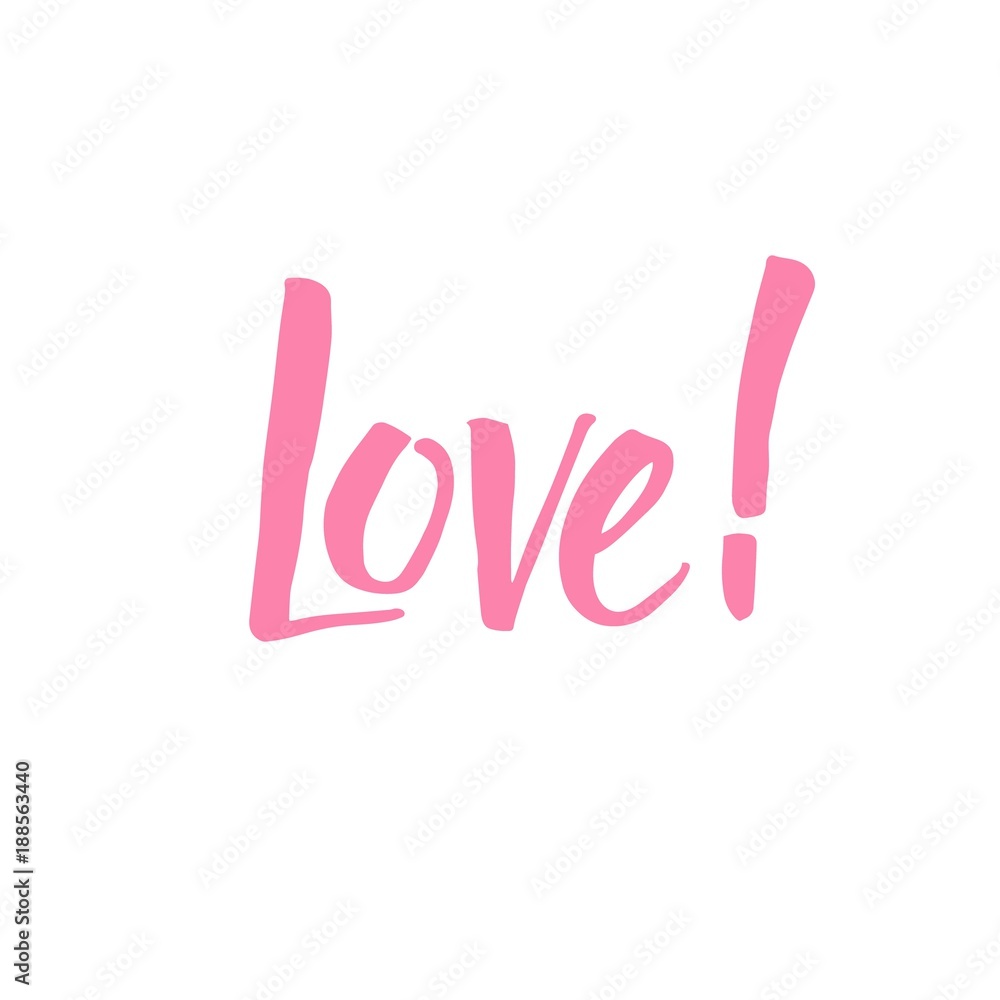Love! Hand written calligraphic phrase for Valentine's Day designs. Love! Hand written calligraphic phrase for Valentine's Day designs.