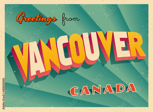 Vintage Touristic Greeting Card - Vancouver, Canada - Vector EPS10. Grunge effects can be easily removed for a brand new, clean sign.