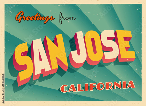 Vintage Touristic Greeting Card From San Jose, California - Vector EPS10. Grunge effects can be easily removed for a brand new, clean sign.