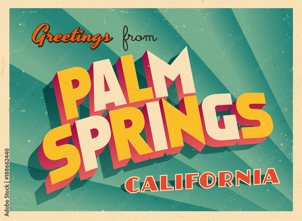 Fototapeta premium Vintage Turystyczny Kartkę Z Życzeniami Z Palm Springs, Kalifornia - Wektor EPS10. Efekty grunge można łatwo usunąć, tworząc zupełnie nowy, czysty znak.