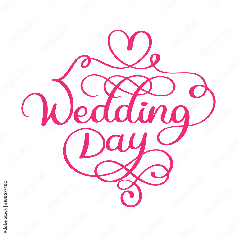 Handwritten wedding day vector text on white background. Calligraphy lettering illustration greeting card