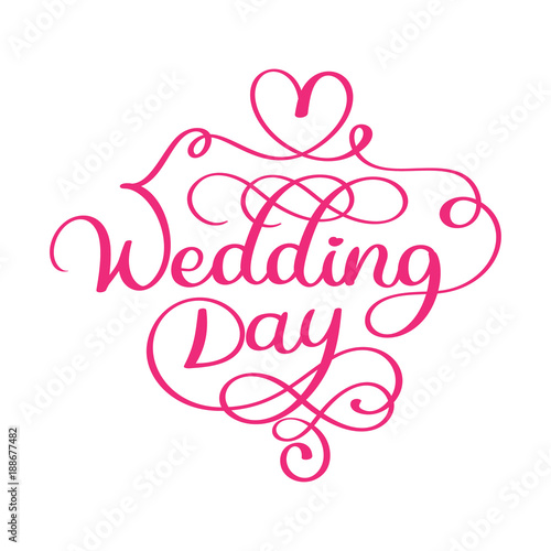 Handwritten wedding day vector text on white background. Calligraphy lettering illustration greeting card