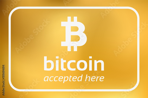 bitcoin accepted here - sign