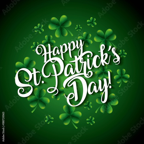 happy st patricks day lettering and clovers background vector illustration