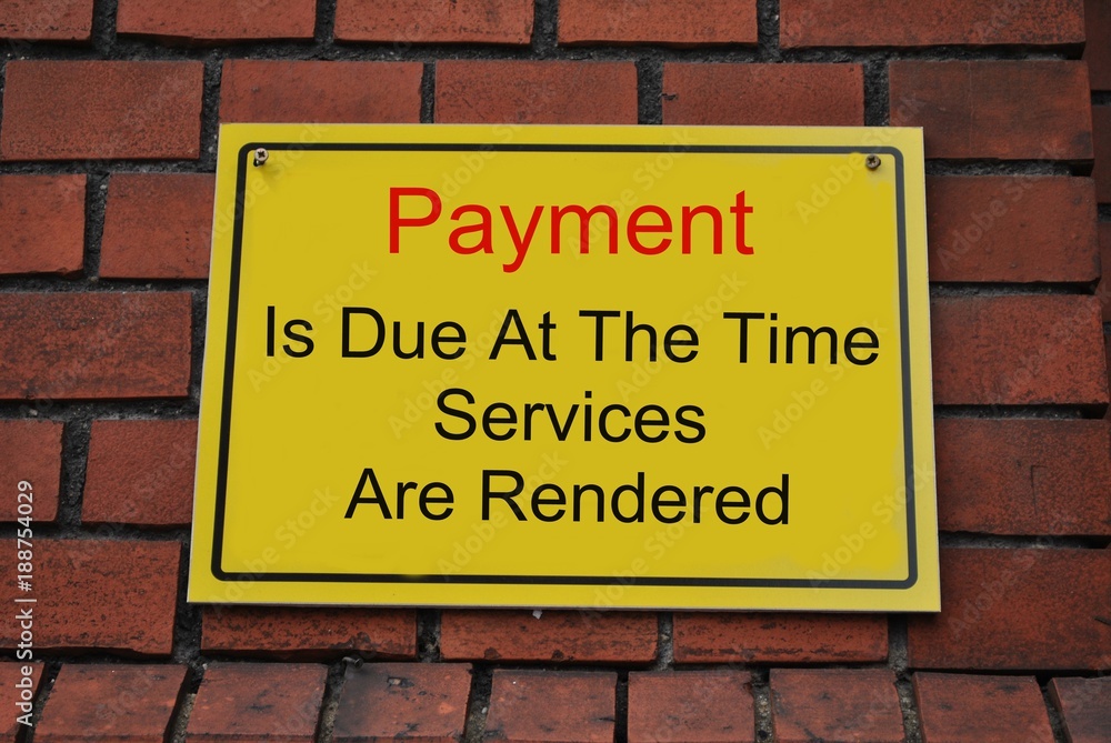 Payment is due at the time services are rendered Payment is due at the time services are rendered