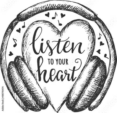 Listen to your heart. Vector hand drawn illustration with heart and headphones