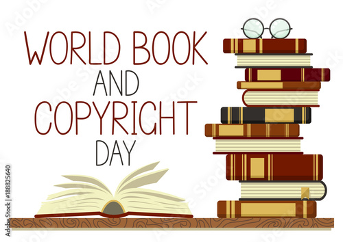 World Book and Copyright Day. Stack of books with open book and glasses on white background. Reading vector illustration.